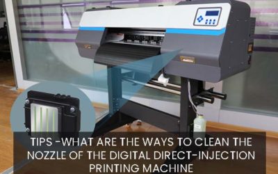 Tips – What Are The Ways To Clean The Nozzle Of The Digital Direct Injection Printing Machine