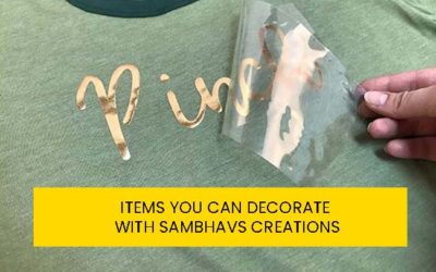 Items You can Decorate with Sambhavs Creations